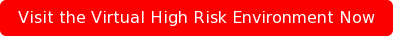 Visit the Virtual High Risk Environment Now