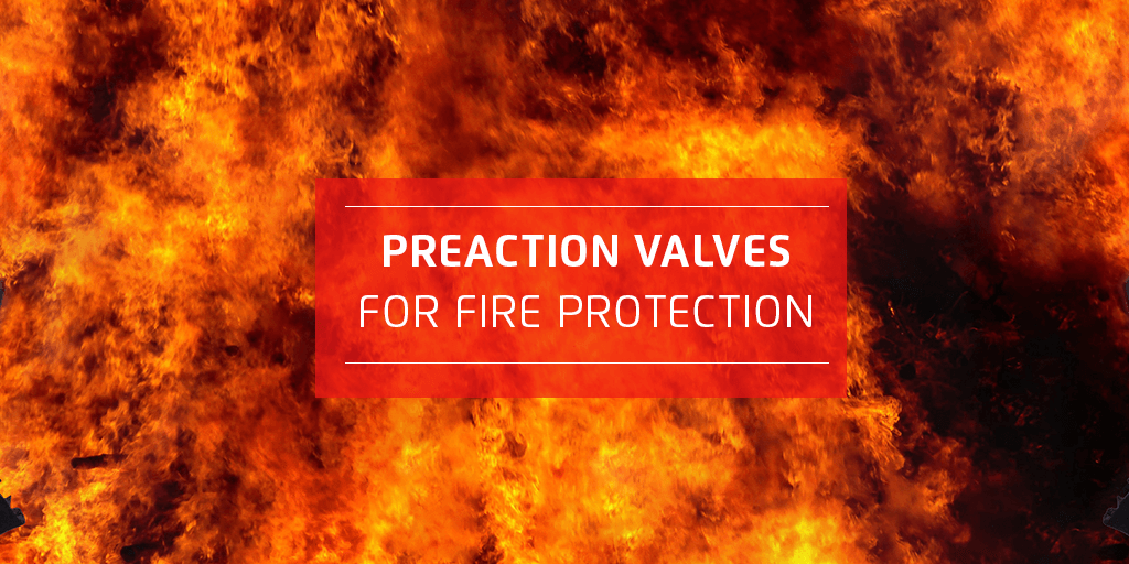 Pre-Action Valves for Fire Protection