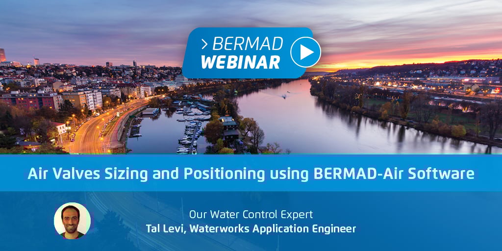 Air Valves Sizing and Positioning using BERMAD Air Software — Your Questions Answered