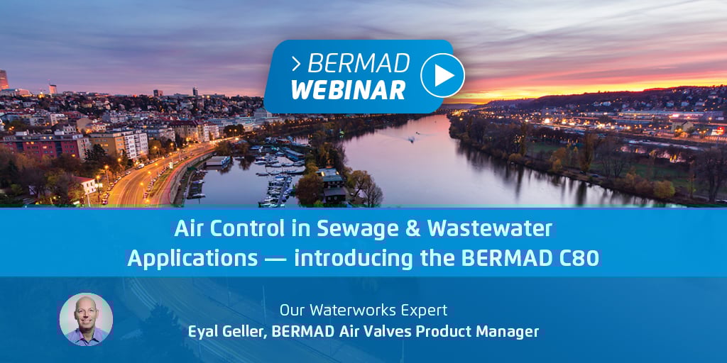 Air Control in Sewage & Wastewater — introducing the BERMAD C80