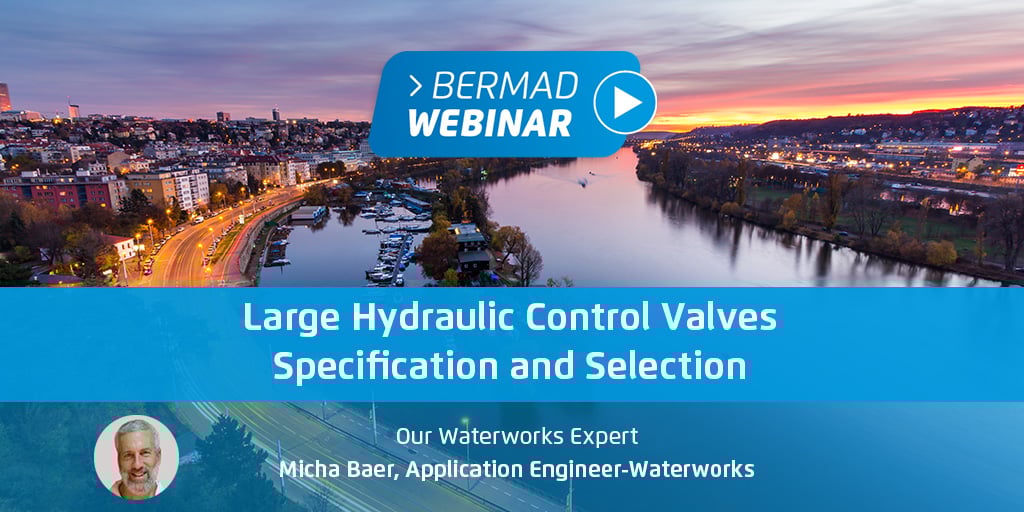 BERMAD Large Hydraulic Control Valves – Specification and Selection
