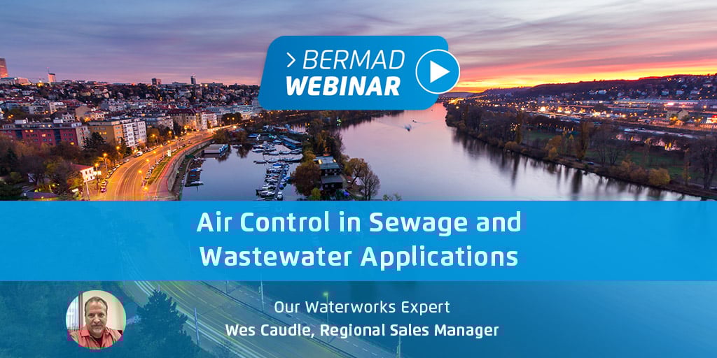 BERMAD Air Control in Sewage & Wastewater Applications